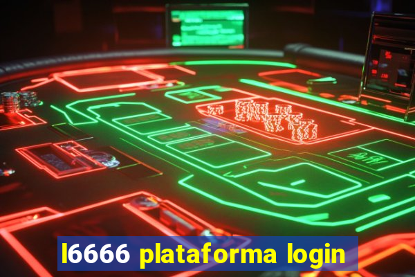 l6666 plataforma login